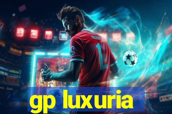 gp luxuria